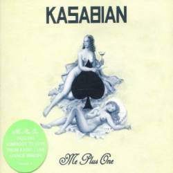 Kasabian : Me Plus One